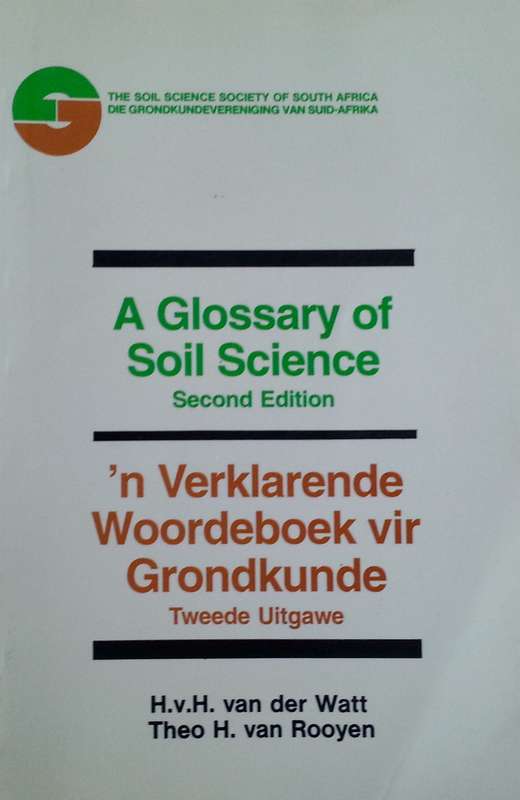 A Glossary of Soil Science (English/Afrikaans Dual Language Edition) | H. v. H. van der Watt & Th...