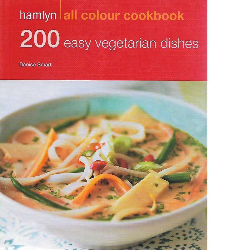200 Easy Vegetarian Dishes | Denise Smart