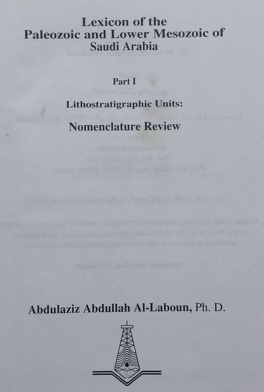 Lexicon of the Paleozoic and Lower Mesozoic of Saudi Arabia: Part 1, Lithostratigraphic Units: No...