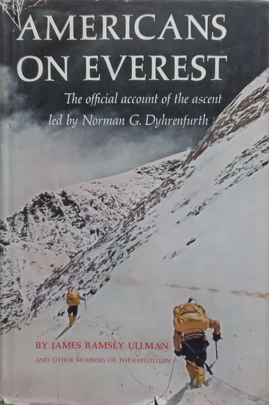 Americans of Everest: The Official Account of the Ascent led by Norman G. Dyhrenfurth | James Ram...