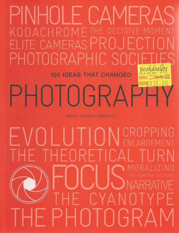 100 Ideas That Changed Photography | Mary Warner Marien
