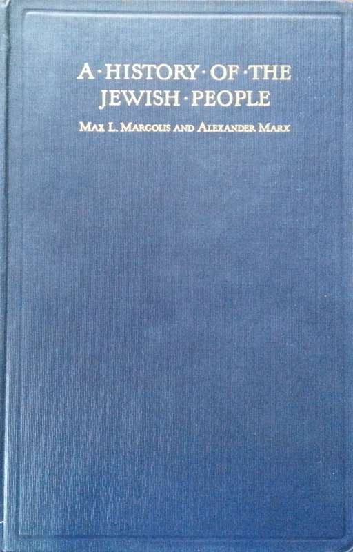 A History of the Jewish People | Max L. Margolis & Alexander Marx