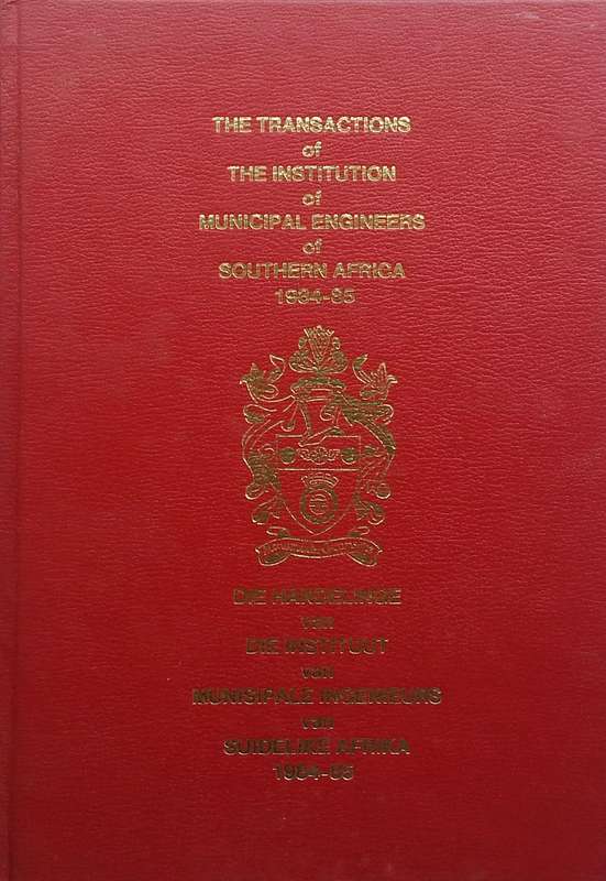 The Transactions of the Institution of Municipal Engineers of Southern Africa, 1984-85