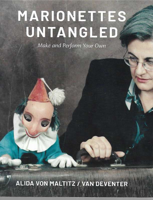Marionettes Untangled (Make and perform your own) (Inscribed by Author)  | Alida von Maltitz & Va...