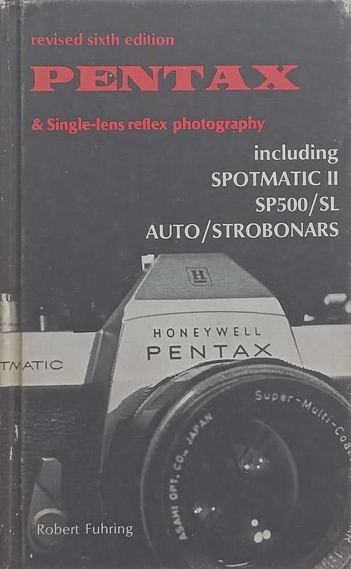 Pentax & Single-Lens Photography | Robert Fuhring