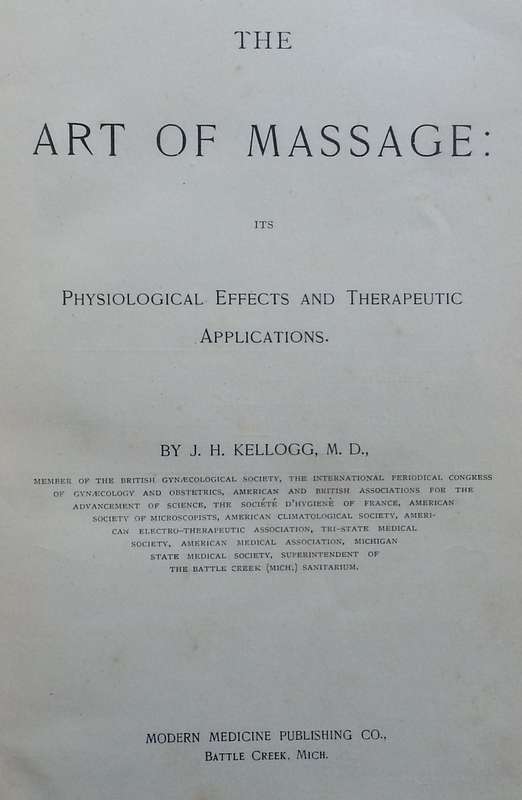The Art of Massage: Its Physiological Effects and Therapeutic Applications | J. H. Kellogg