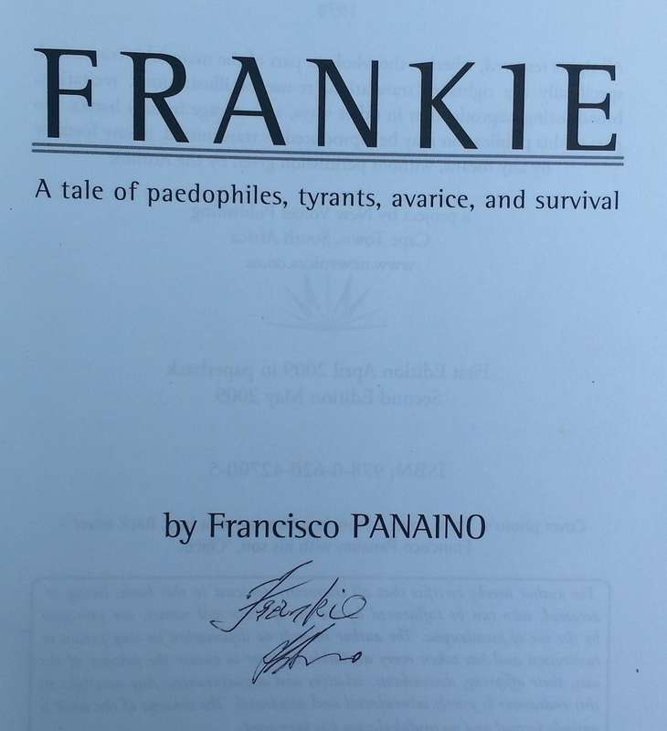 Frankie: A Tale of Paedophiles, Tyrants, Avarice and Survival (Signed by Author) | Francisco Panaino