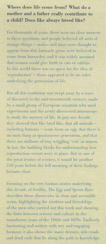 The Egg & Sperm Race: The Seventeenth Century Scientists Who Unravelled the Secrets of Sex, Life ...