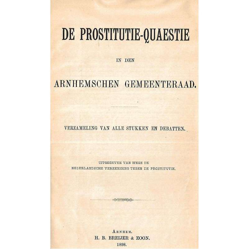 De Prostitutie-Quaestie in den Arnhemschen Gemeenteraad