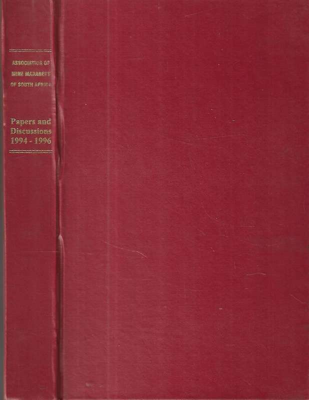 Association of Mine Managers of South Africa: Papers and Discussions (1994-1996)