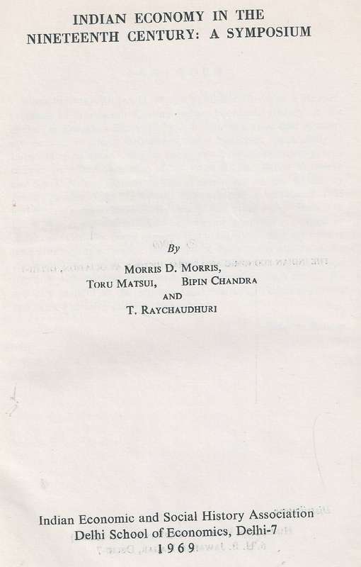 Indian Economy in the Nineteenth Century: A Symposium | Morris D. Morris, et al.