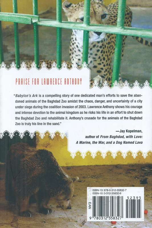 Babylon's Ark: The Incredible Wartime Recue of the Baghdad Zoo (Signed by Author) | Lawrence Anth...