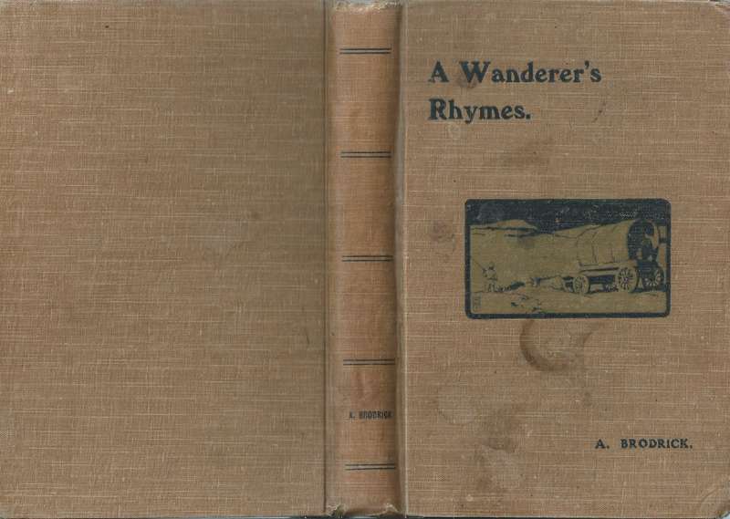 A Wanderer's Rhymes (With Inscription by Author's Son) | Albert Brodrick