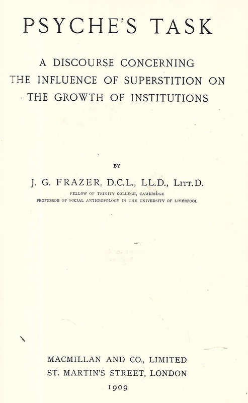 Psyche's Task: A Discourse Concerning the Influence of Superstitions on the Growth of Institution...