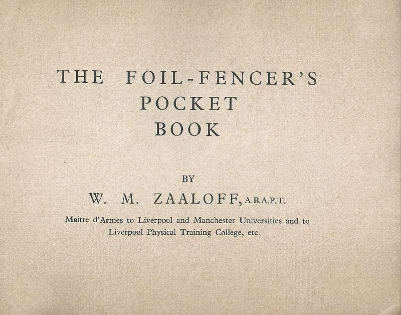 The Foil-Fencer's Pocket Book | W. M. Zaaloff