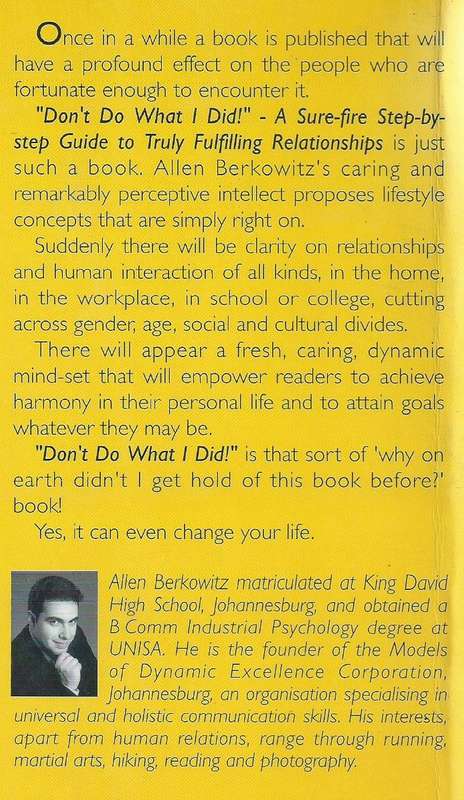 "Dont Do What I Did": A Sure-Fire Step-By-Step Guide to Truly Fulfilling Relationships (Possibly ...