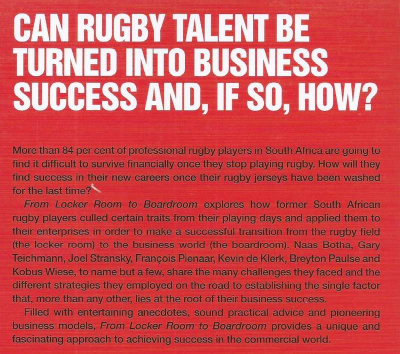 From Locker Room to Board Room: Converting Rugby Talent Into Business Success (Inscribed by Autho...