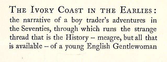 The Ivory Coast in the Earlies (First Edition, 1927) | Alfred Aloysius Horn
