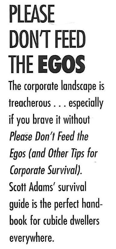 Please Don't Feed the Egos, and Other Tips for Corporate Survival | Scott Adams