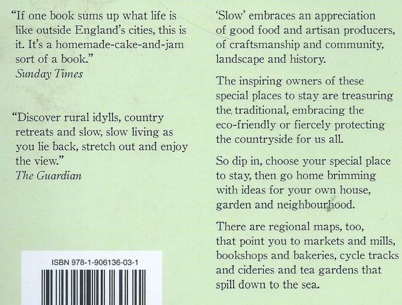 Go Slow England: Special Places to Stay, Slow Travel and Slow Food | Alastair Sawday & Gail McKenzie