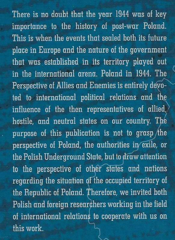 Poland in 1944: ThePerspective of Allies and Enemies | Martyna Gradzka-Rejak & Dawid Golik (Eds.)