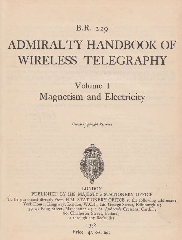 Handbook of Wireless Telegraphy, Vol. 1: Magnatism and Electricity (Published 1938)