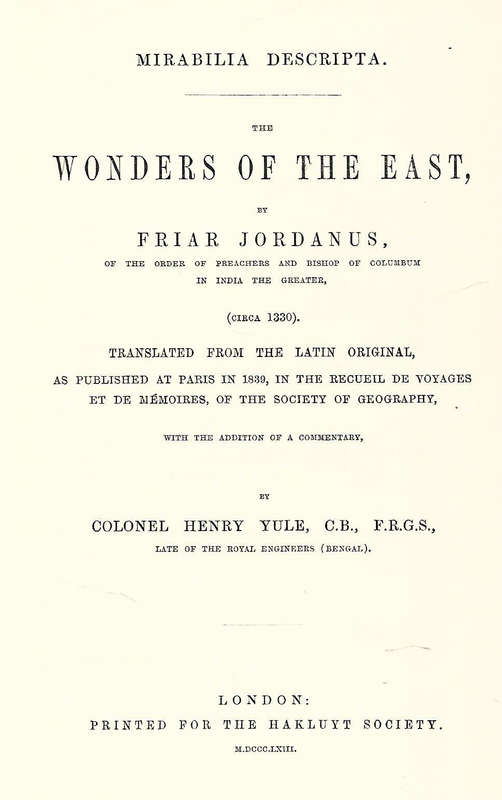 The Wonders of the East by Friar Jordanus (Hakluyt Society) | Colonel Henry Yule (Ed.)