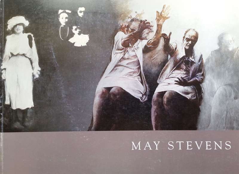 May Stevens: Images of Women Near and Far, 1983-1997 (Book to Accompany the Exhibition)