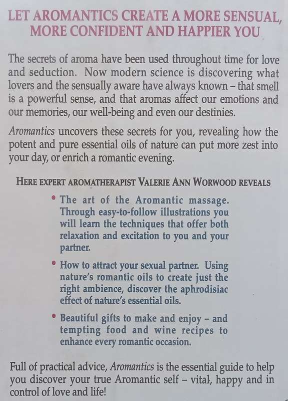 Aromantics: Romance, Love, Sex & Natures Essential Oils | Valerie Ann Worwood