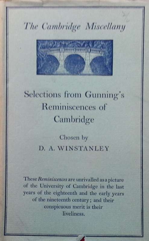 Selections from Gunning's Reminiscences of Cambridge | D. A. Winstanley (Ed.)