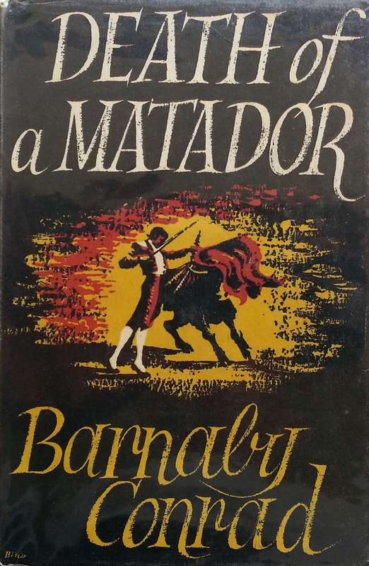 Death of a Matador (First Edition, 1952) | Barnaby Conrad