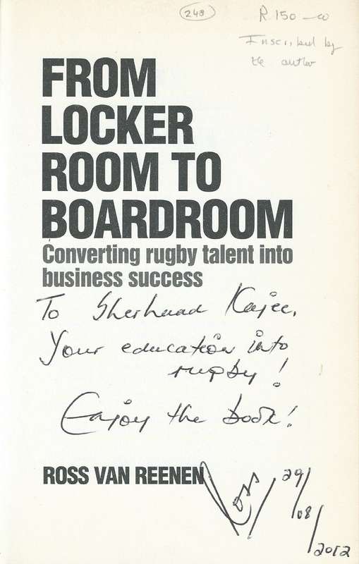 From Locker Room to Board Room: Converting Rugby Talent Into Business Success (Inscribed by Autho...