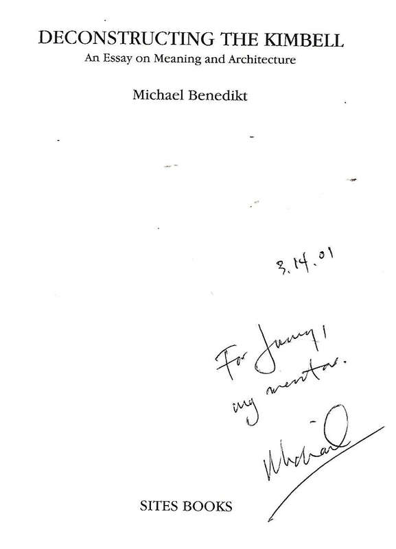 Deconstructing the Kimbell: An Essay on Meaning and Architecture (Inscribed by Author) | Michael ...