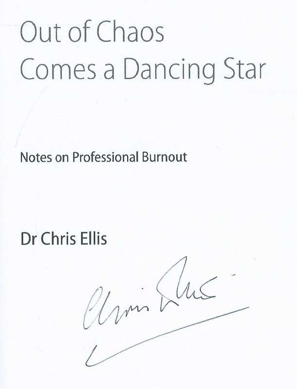 Out of Chaos Comes a Dancing Star: Notes on Professional Burnout (Signed by Author) | Dr. Chris E...