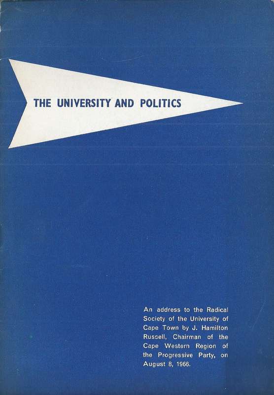 The University and Politics: An Address to the Radical Society of the University of Cape Town | J...