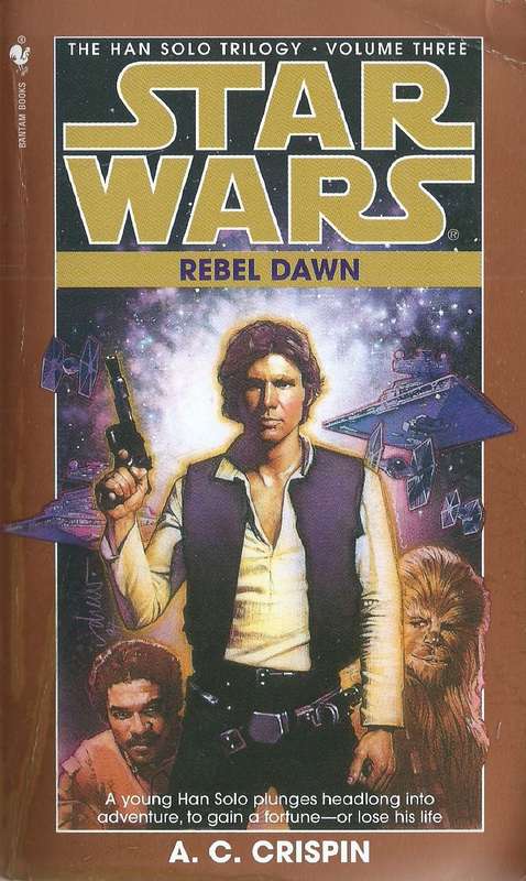 Rebel Dawn (Han Solo Trilogy, Book 3, Star Wars) | A. C. Crispin