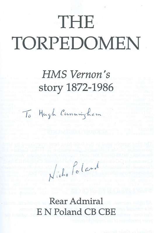 The Torpedomen: HMS Vernon's Story, 1872-1986 (Inscribed by Author) | Rear Admiral E. N. Poland