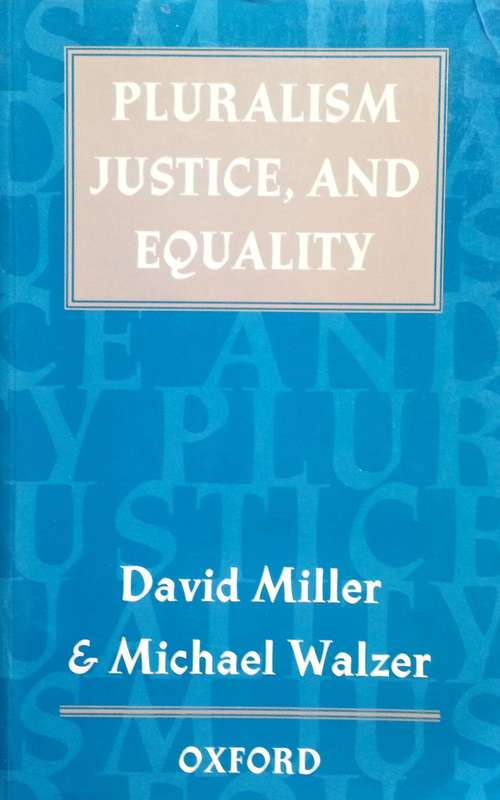 Pluralism, Justice, and Equality (Inscribed by Author David Miller) | David Miller and Michael Wa...