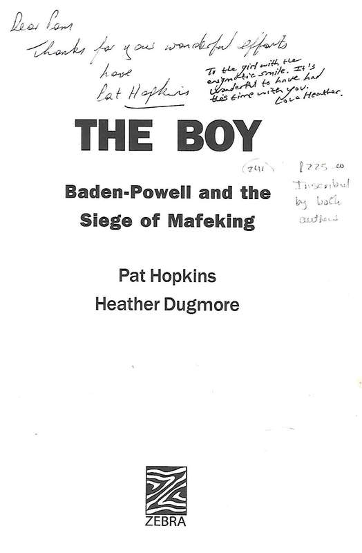 The Boy: Baden-Powell and the Siege of Mafikeng (Inscribed by both Authors) | Pat Hopkins & Heath...