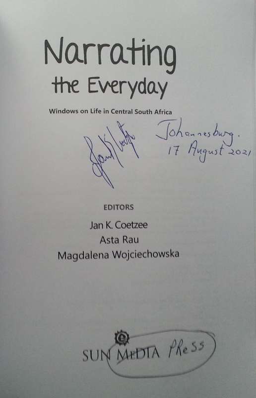 Narrating the Everyday: Windows on Life in Central South Africa (Signed by Editor, with his Corre...