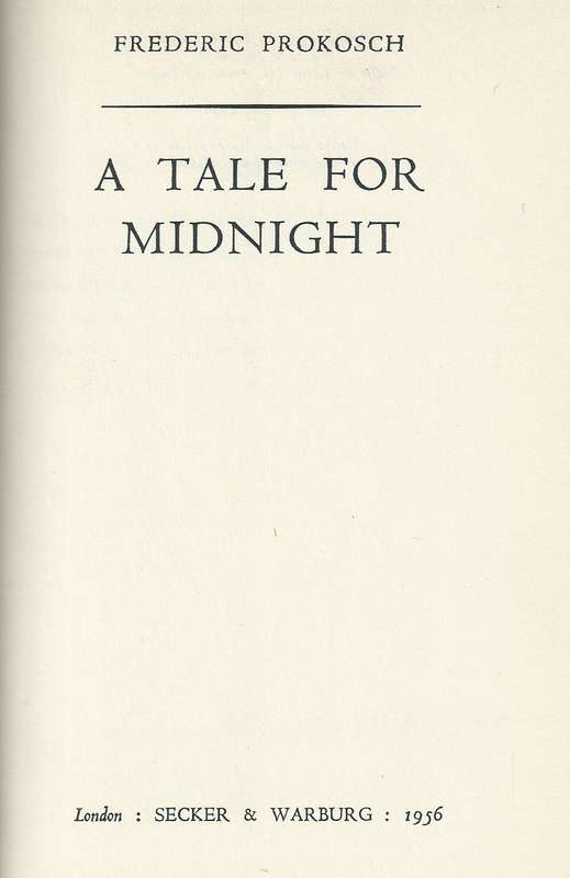 A Tale for Midnight (First Edition, 1956) | Frederic Prokosch