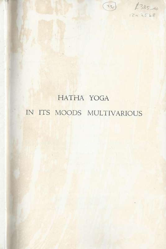 Hatha Yoga In Its Moods and Multivarious | Morris Krok