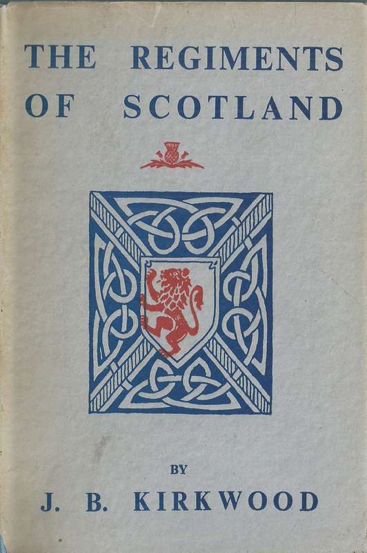 The Regiments of Scotland | J. B. Kirkwood