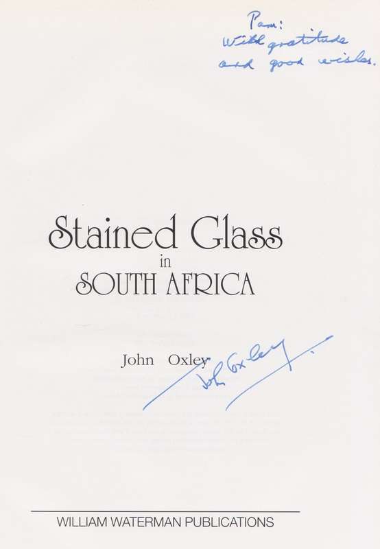 Stained Glass in South Africa (Inscribed by Author) | John Oxley