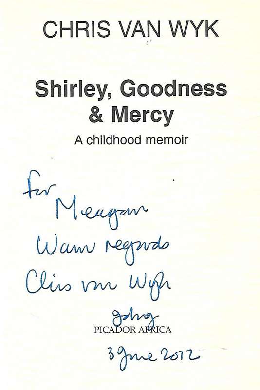 Shirley, Goodness & Mercy: A Childhood Memoir (Inscribed by Author) | Chris van Wyk