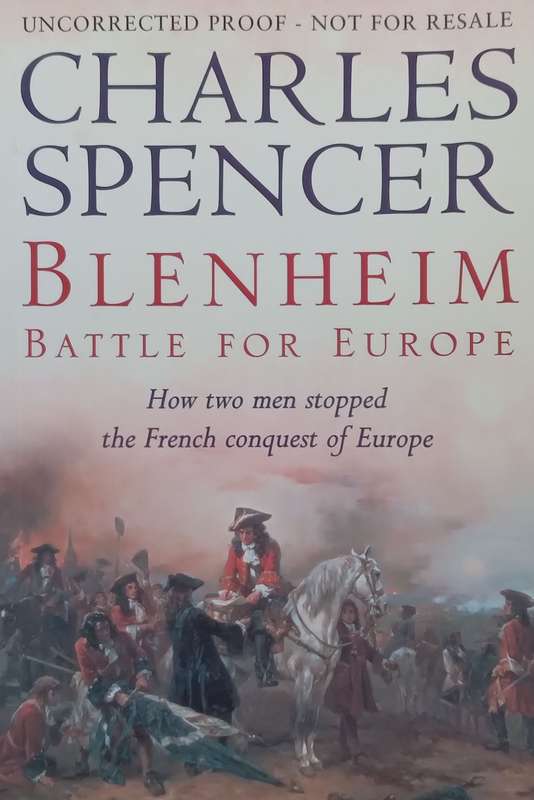 Blenheim, Battle for Europe: How Two Men Stopped the French Conquest of Europe (Proof Copy) | Cha...