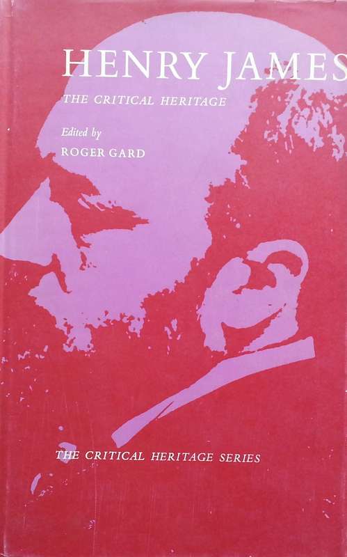 Henry James: The Critical Heritage | Roger Gard (Ed.)