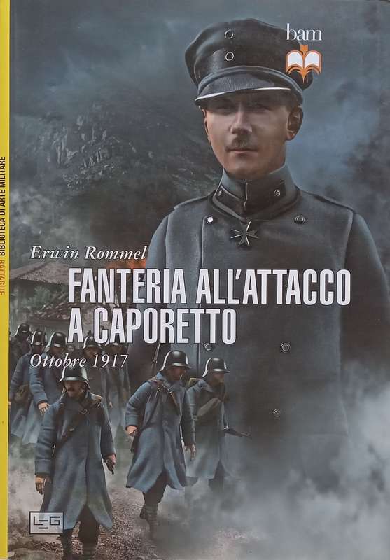 Fanteria AllAttacco a Caporetto (Italian) | Erwin Rommel