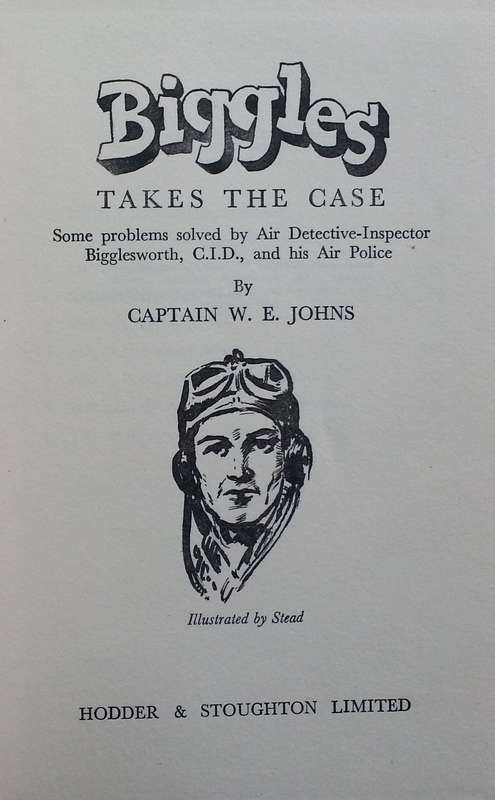 Biggles Takes the Case (First Edition, 1952) | Captain W. E. Johns