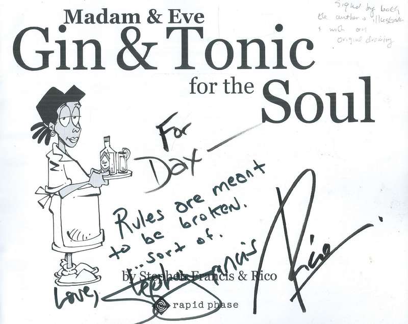 Madam & Eve: Gin and Tonic for the Soul (Inscribed by Francis, Signed by Rico and with Drawing of...